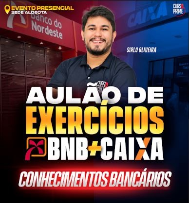 Curso Prime PRESENCIAL AULÃO DE EXERCÍCIOS BNB CAIXA